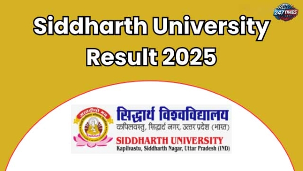 सिद्धार्थ विश्वविद्यालय परीक्षा परिणाम 2025 : डाउनलोड करें UG और PG परीक्षा के परिणाम, जानें पूरा प्रोसेस